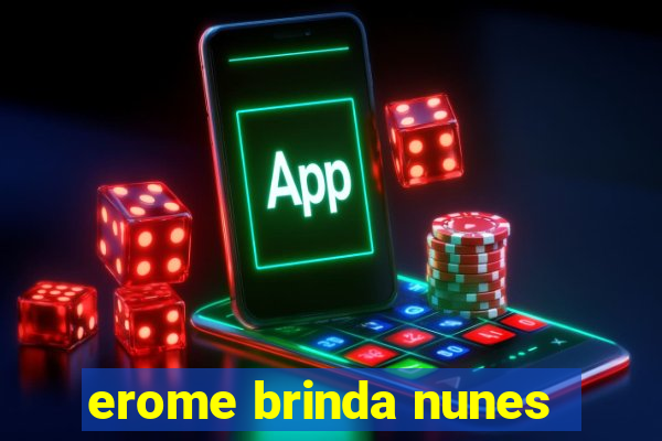 erome brinda nunes